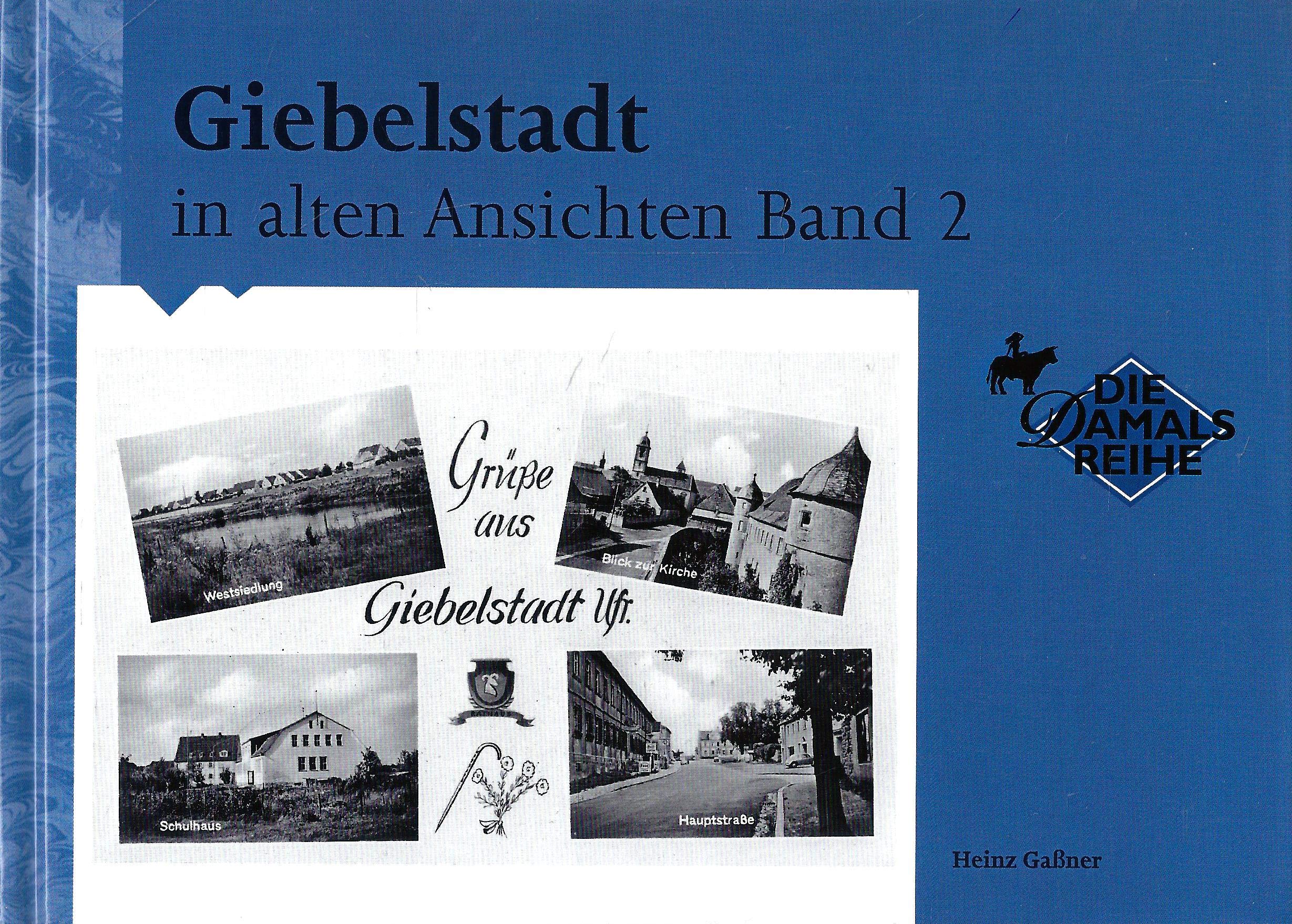 Giebelstadt in alten Ansichten Band 2 Politics & Society