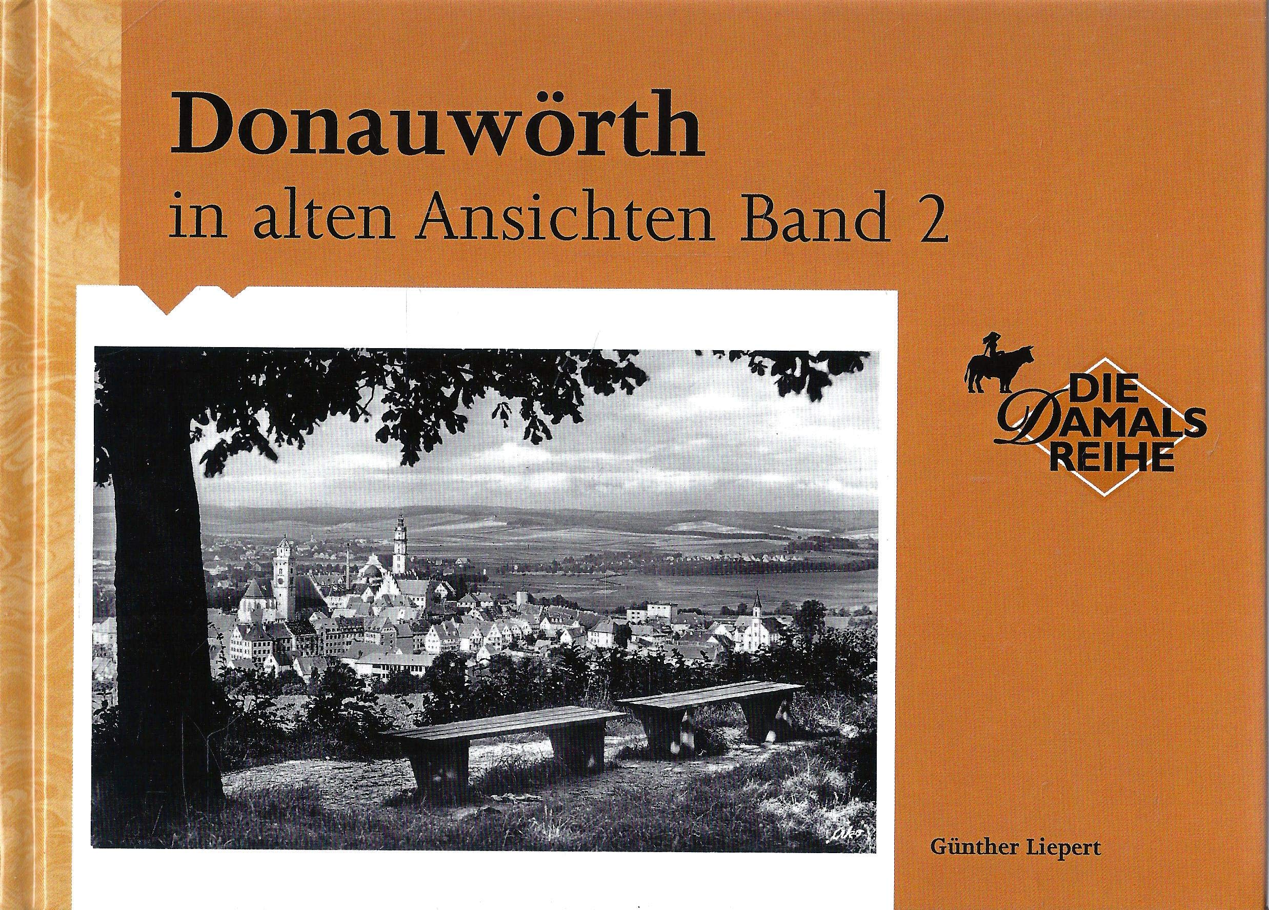 Donauwörth in alten Ansichten Band 2 Books