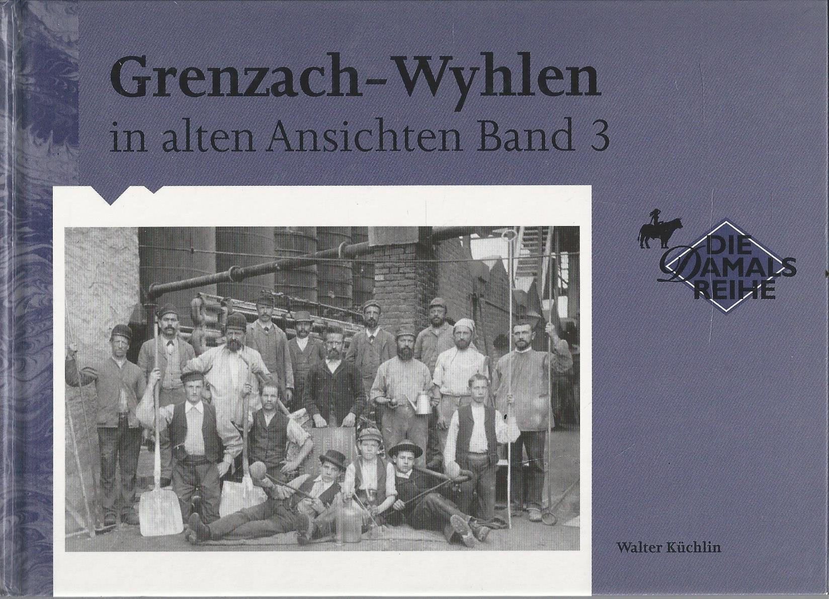 Grenzach-Wyhlen in alten Ansichten Band 3 Books