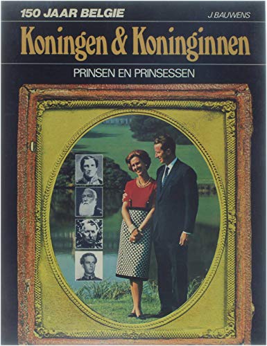 150 jaar België - Koningen en koninginnen - Prinsen en princessen book