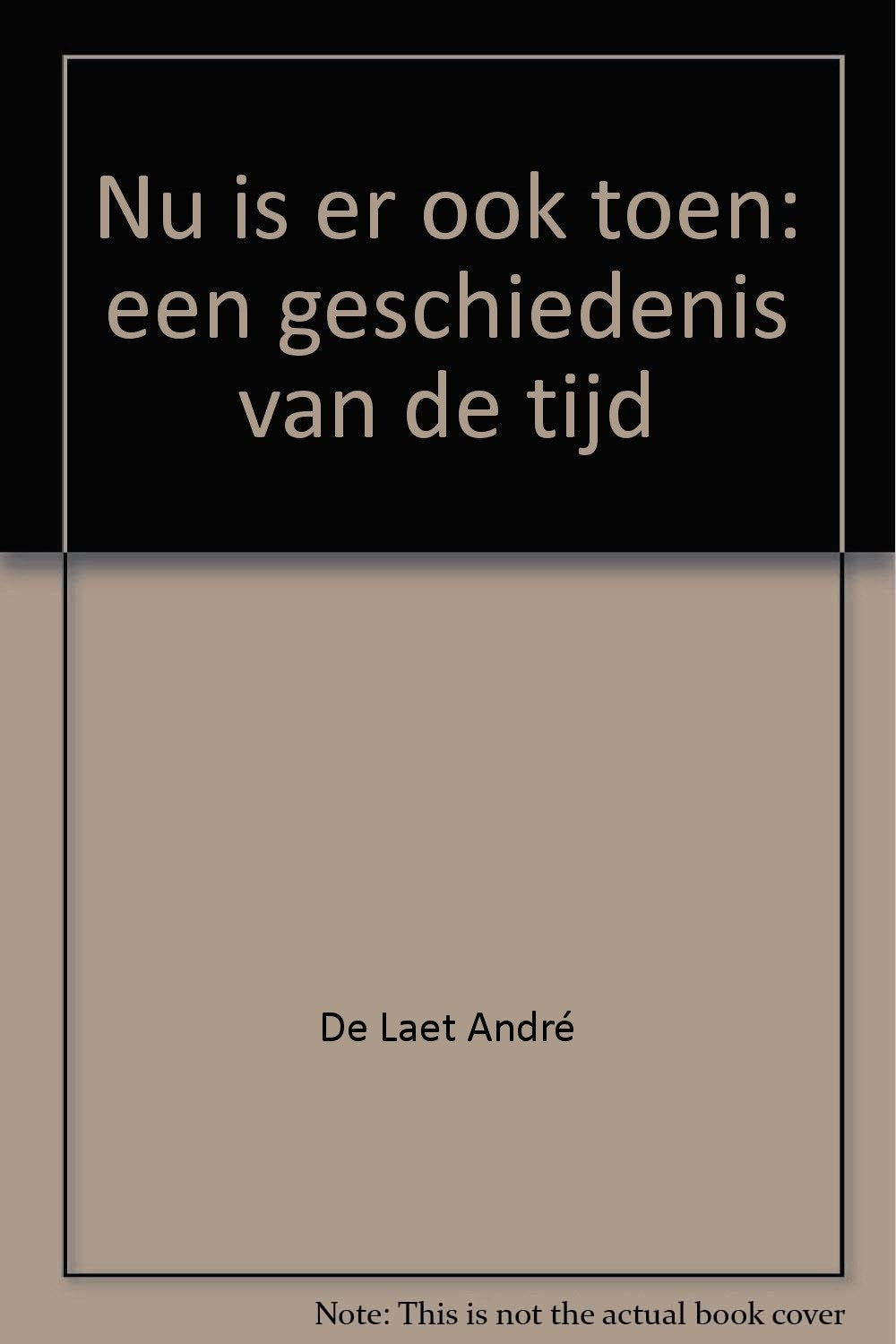Nu is er ook toen: een geschiedenis van de tijd Books