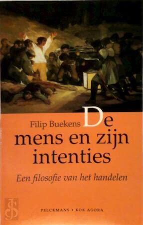 MENS EN ZIJN INTENTIES - EEN FILOSOFIE VAN HET HANDELEN book