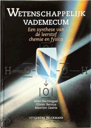 Wetenschappelijk vademecum: een synthese van de leerstof chemie en fysica Books