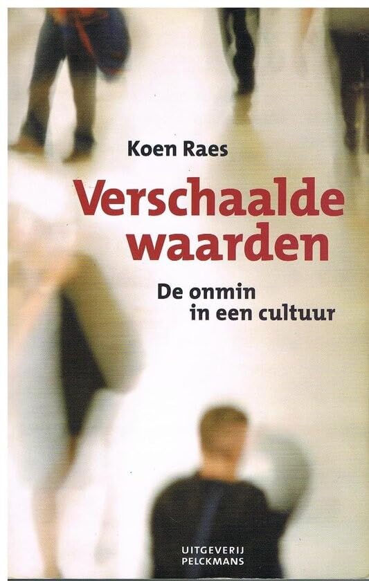 Verschaalde waarden: De onmin in een cultuur Social Sciences