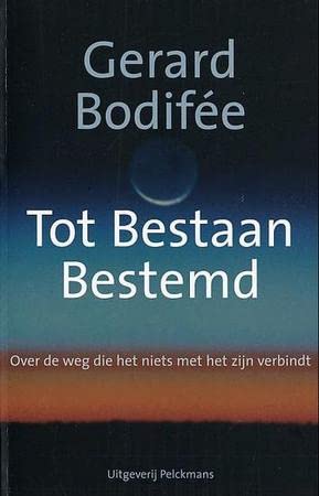 Tot bestaan bestemd: over de weg die het niets met het zijn verbindt Books