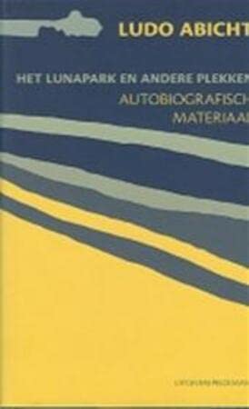 Het lunapark en andere plekken: autobiografisch materiaal Politics & History