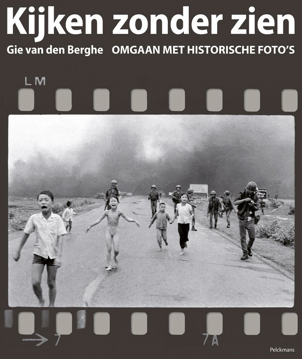 Kijken zonder zien: omgaan met historische foto's book