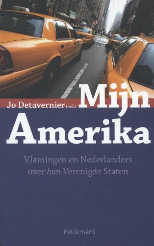 Mijn Amerika: Nederlanders en Vlamingen over hun Verenigde Staten Travel