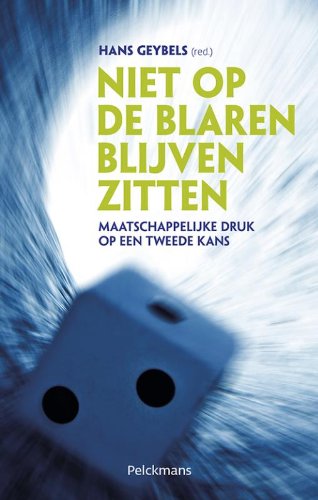 Niet op de blaren blijven zitten: maatschappelijke druk op een tweede kans book
