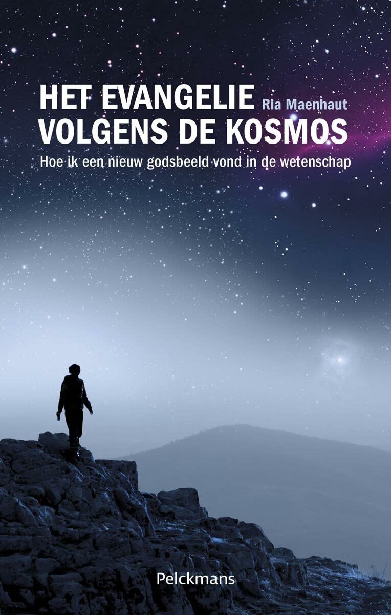 Het evangelie volgens de kosmos: hoe ik een nieuw godsbeeld vond in de wetenschap book