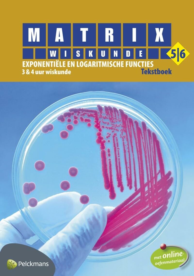 Matrix Wiskunde 5/6 Exponentiële en logaritmische functies 3 & 4 uur wiskunde Tekstboek (incl. beknopte correctiesleutel en online openleertrajecten) book