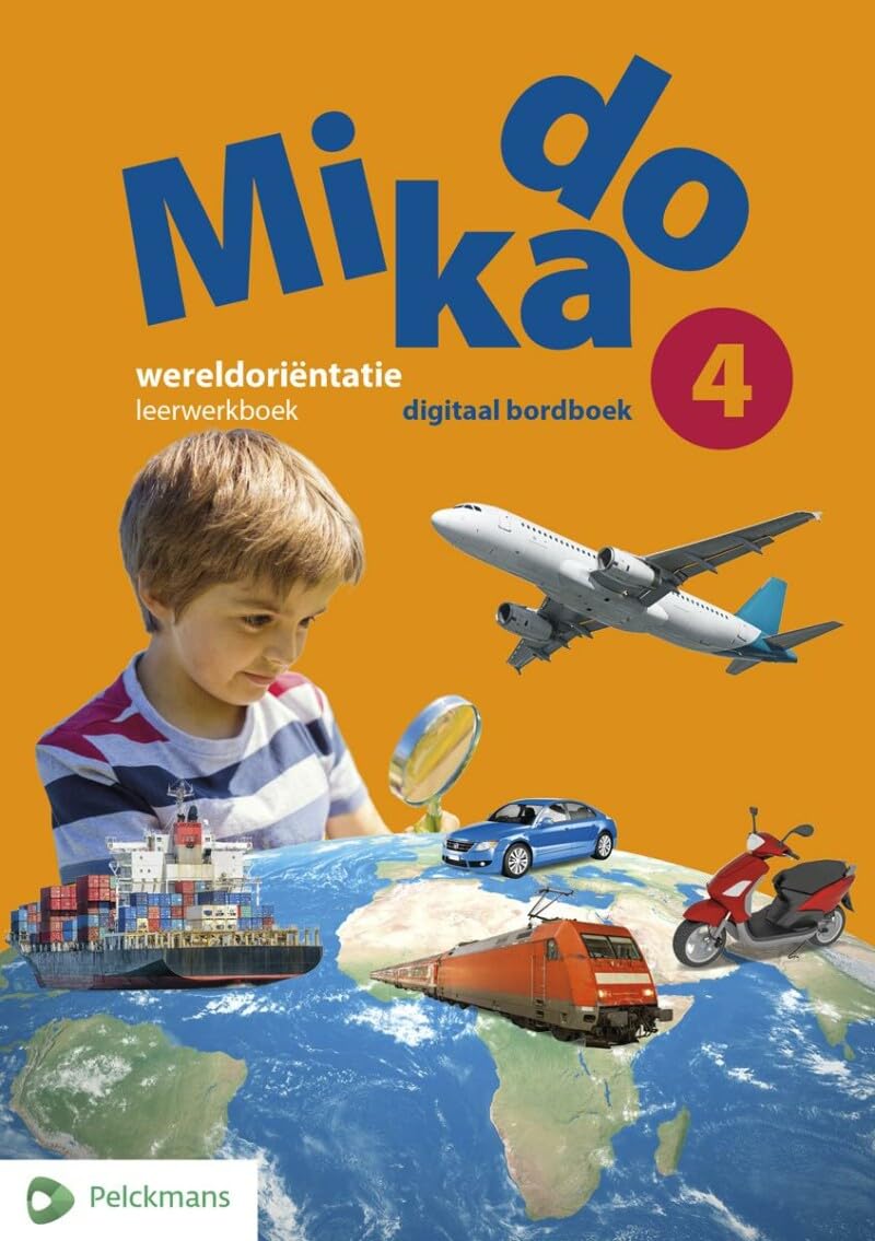 Mikado 4 Digitaal Bordboek Wereldoriëntatie (editie 2018): Wereldoriëntatie - Digitaal Bordboek voor de leerkracht book