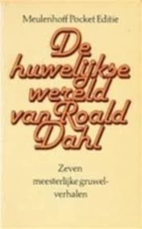 De huwelijkse wereld van Roald Dahl: zeven meesterlijke gruwelverhalen book