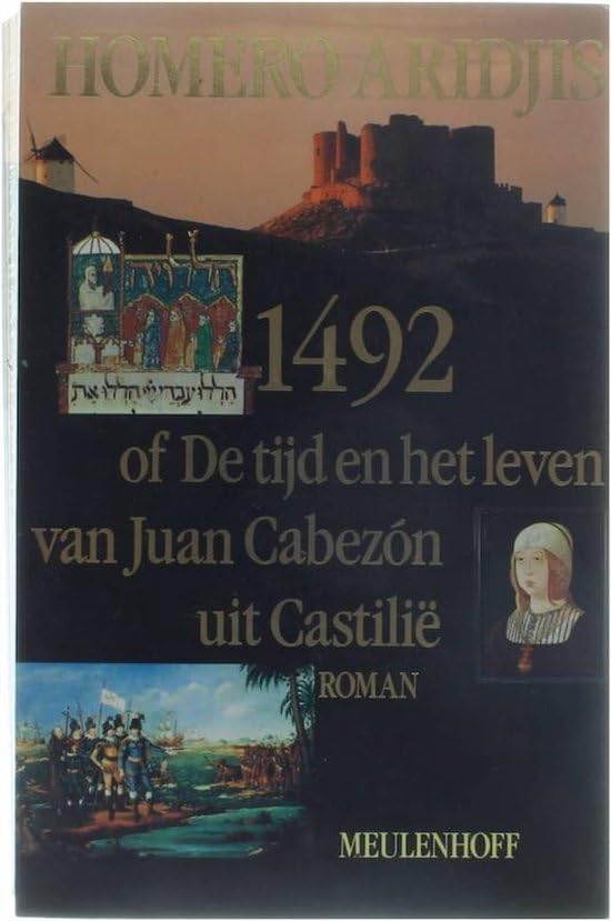 1492, of De tijd en het leven van Juan Cabezon uit Castilië (Meulenhoff kroniek, 1076) Contemporary literature