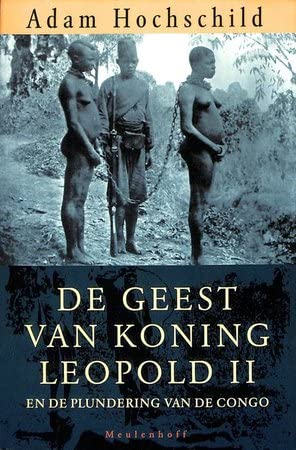 De geest van koning Leopold II en de plundering van de Congo Politics & History