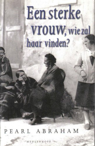 Een sterke vrouw: wie zal haar vinden ? book
