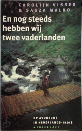 En nog steeds hebben wij twee vaderlanden: op avontuur in Nederlands-Indie book