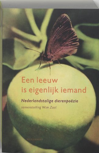 Een leeuw is eigenlijk iemand: Nederlandse dierenpoezie book