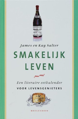 Smakelijk leven: anekdotes & Wetenswaardigheden over het genot van eten book
