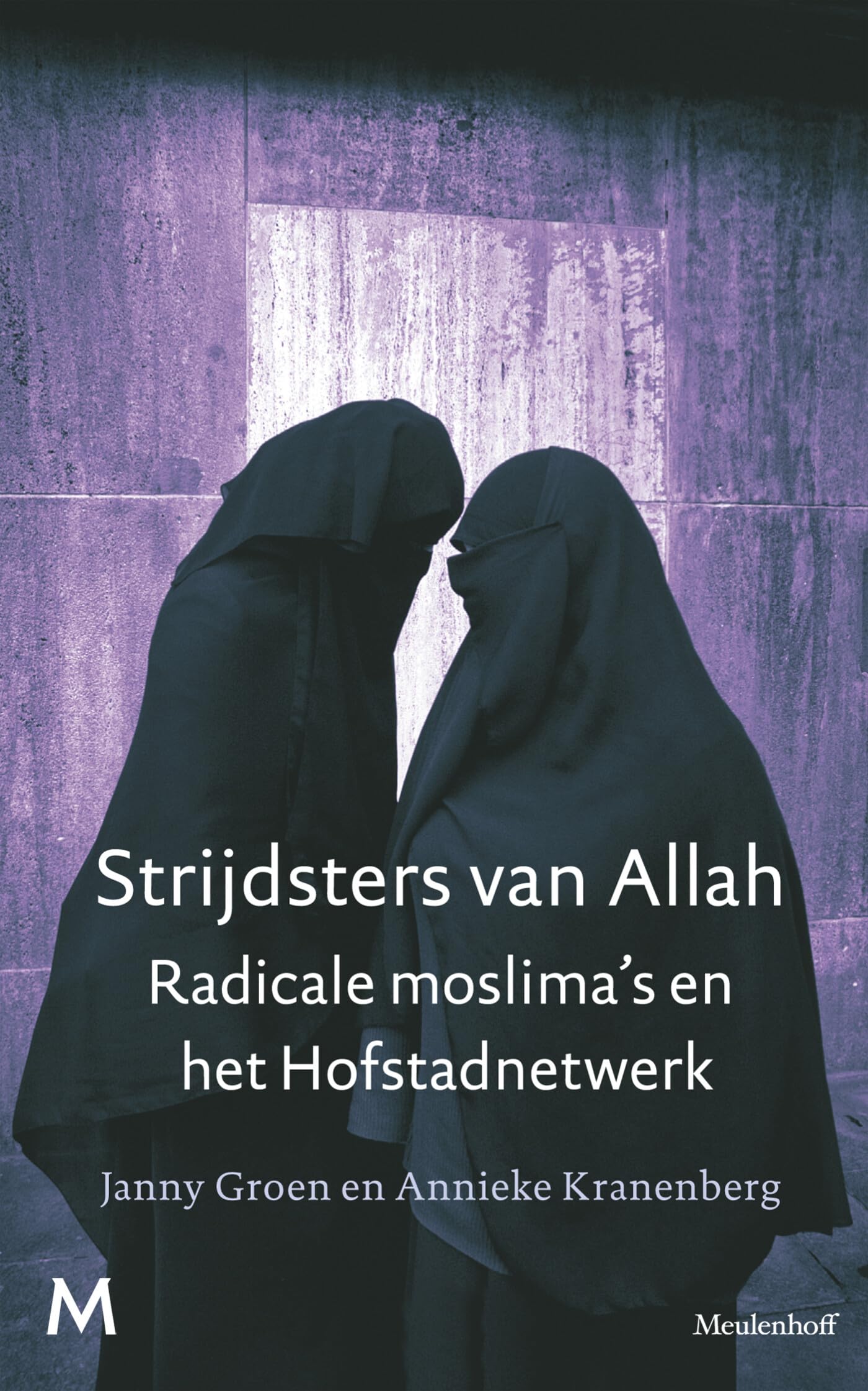 Strijdsters van Allah: radicale moslima's en het Hofstadnetwerk book