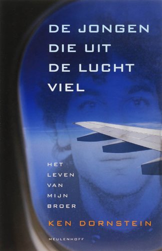 De jongen die uit de lucht viel: het leven van mijn broer book