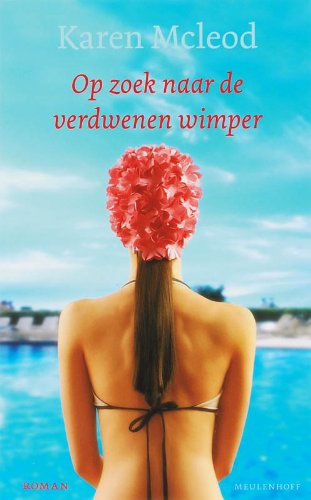Op zoek naar de verdwenen wimper: roman Contemporary literature