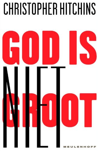 God is niet groot: hoe religie alles vergiftigt Contemporary literature