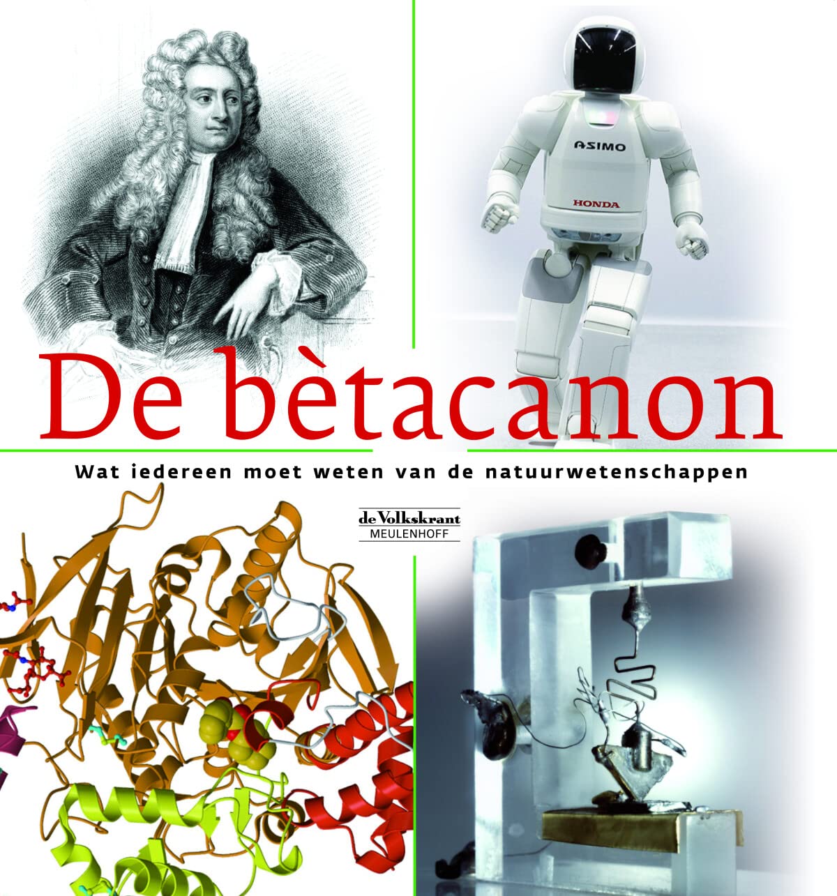 De bètacanon: wat iedereen moet weten van de natuurwetenschappen Contemporary literature