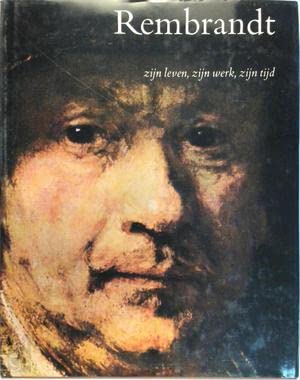 Rembrandt: zijn leven, zijn werk, zijn tijd Books