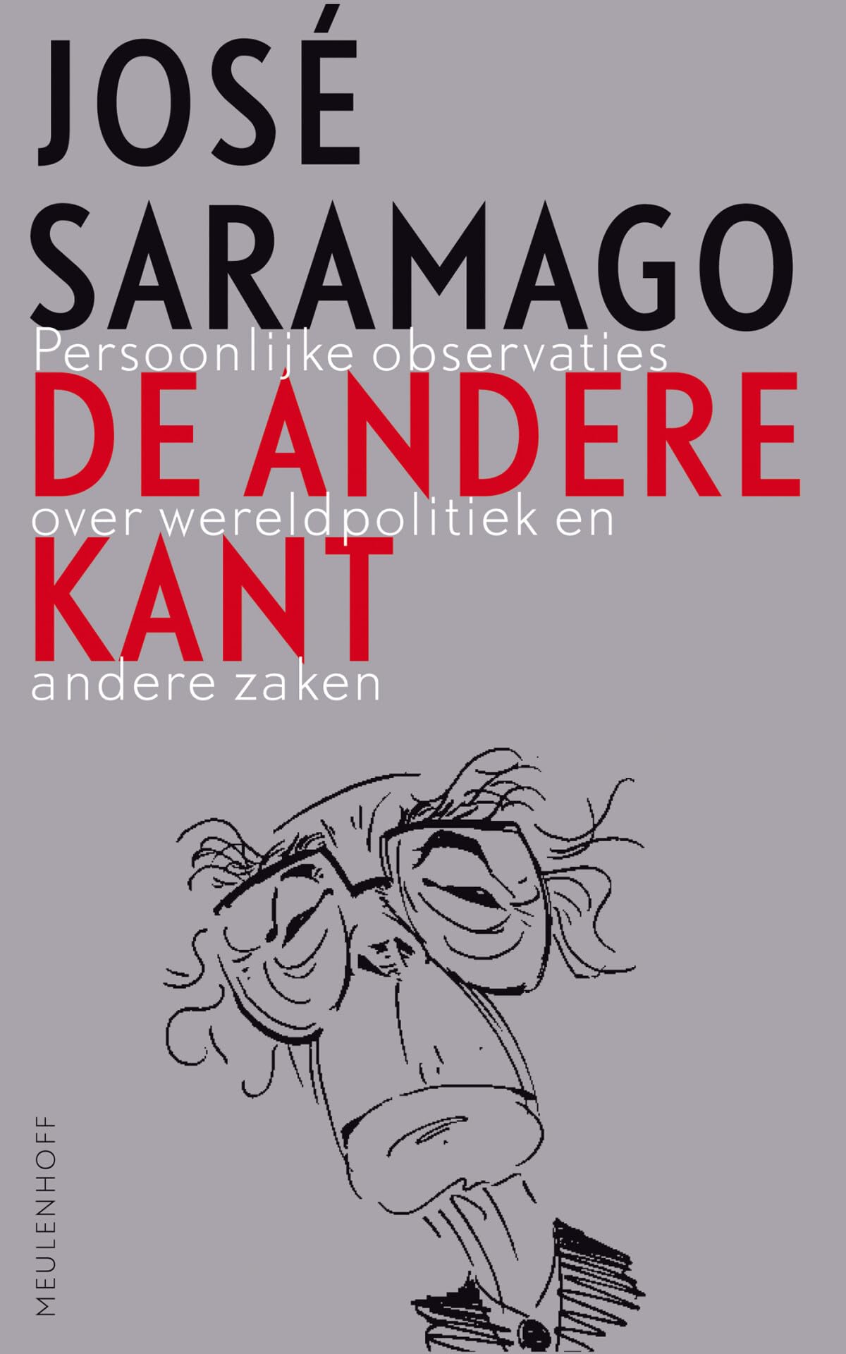 De andere kant: persoonlijke observaties over wereldpolitiek en andere zaken Classics