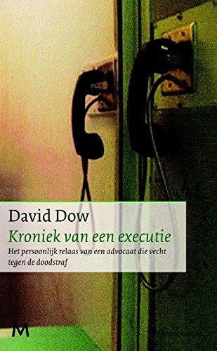 Kroniek van een executie: Het persoonlijke relaas van een advocaat die vecht tegen de doodstraf book