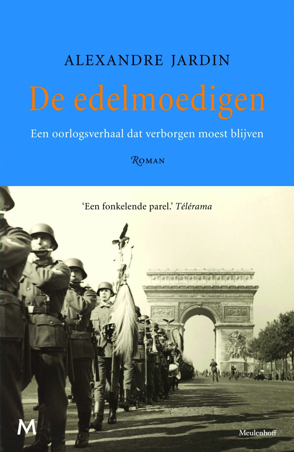 De edelmoedigen: een oorlogsverhaal dat verborgen moest blijven book