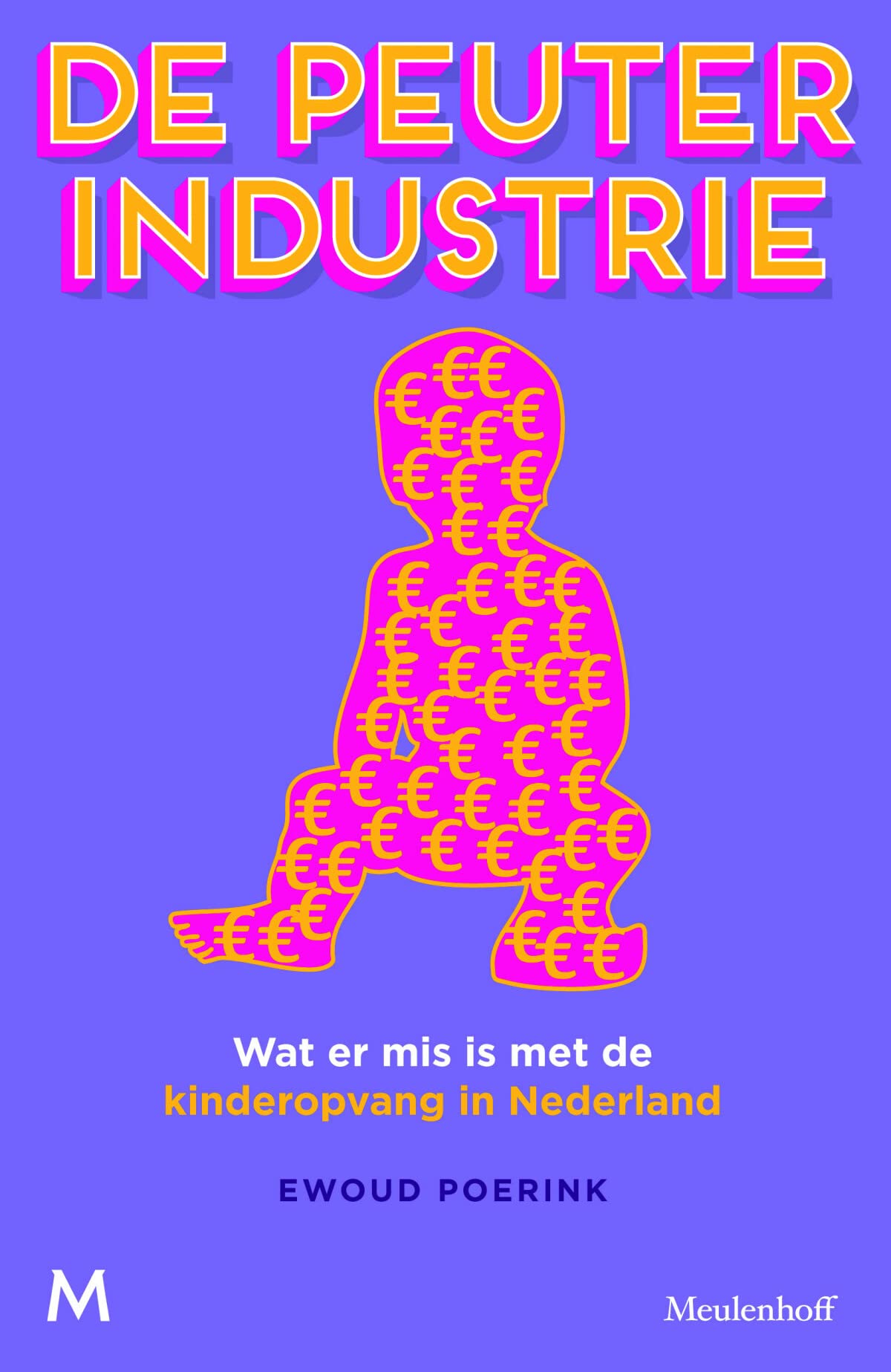 De peuterindustrie: wat er mis is met de kinderopvang in Nederland Contemporary literature