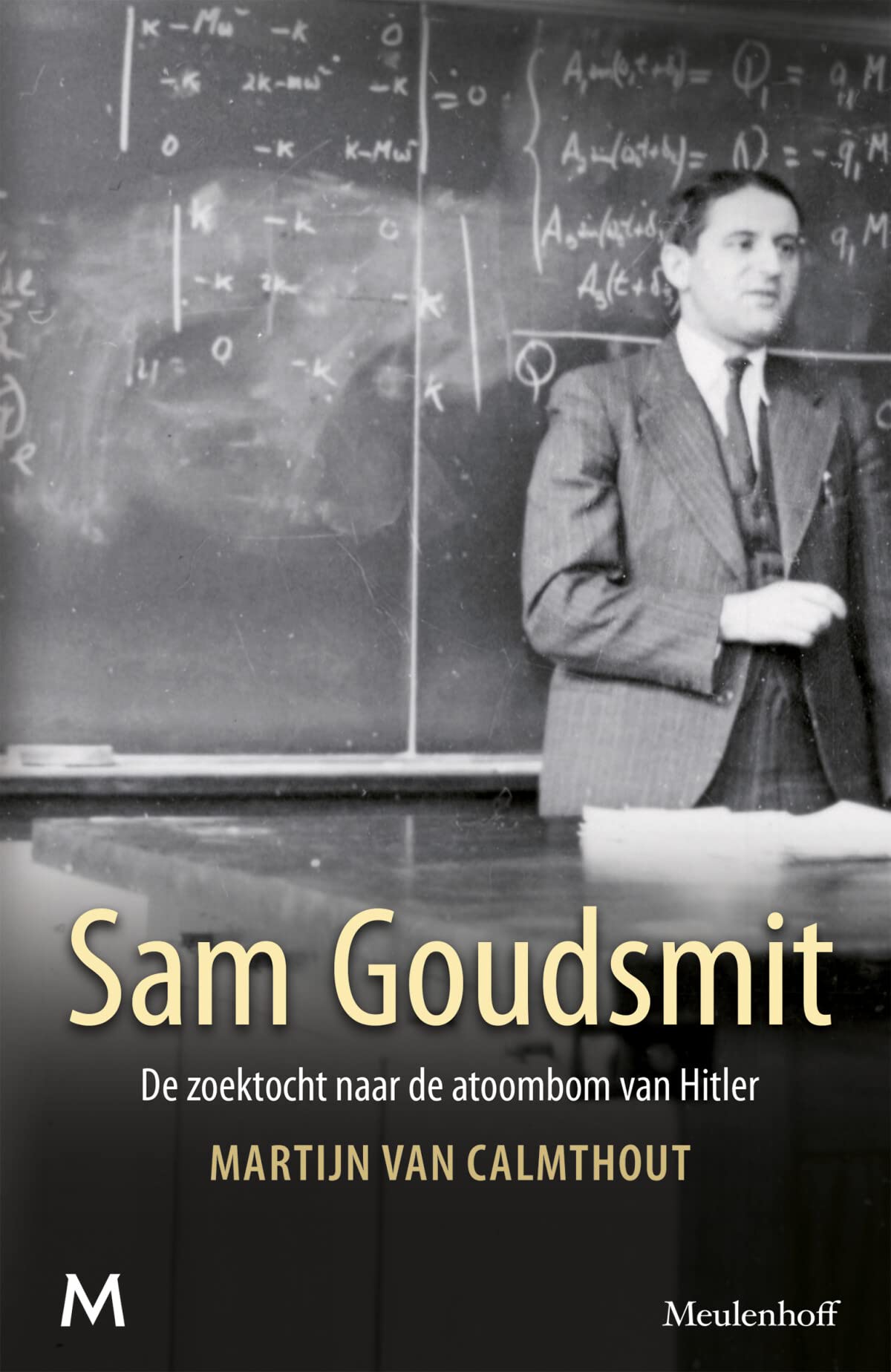 Sam Goudsmit: zijn jacht op de atoombom van Hitler Social Sciences