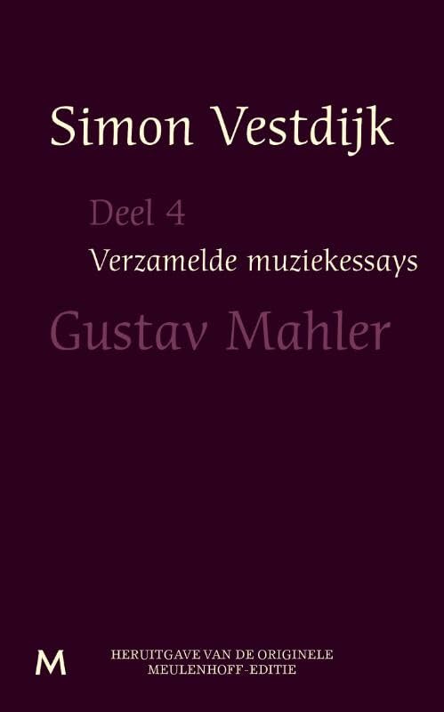 Gustav Mahler (Verzamelde muziekessays, 4) Arts & Music