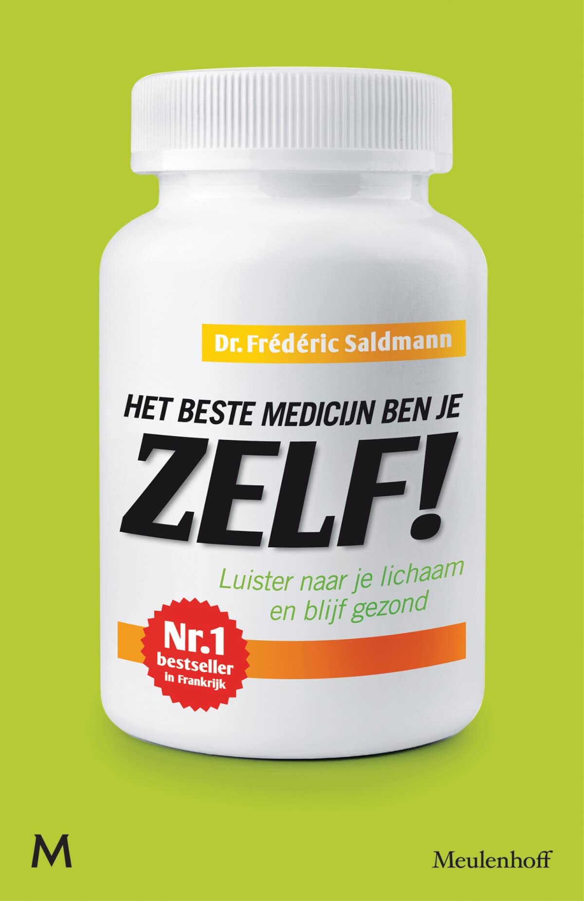 Het beste medicijn ben je zelf: Luister naar je lichaam en blijf gezond book