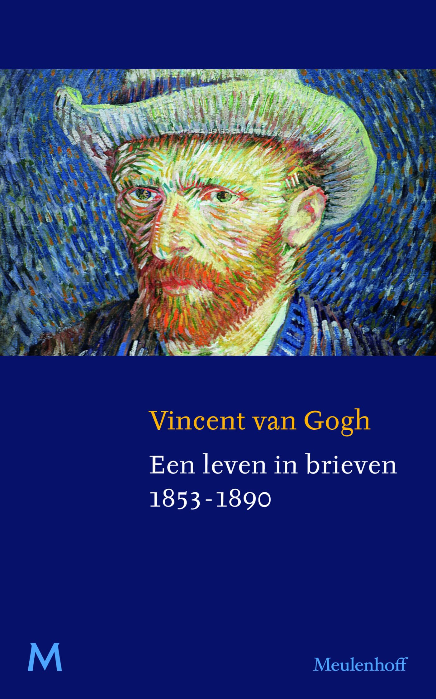 Vincent van Gogh: een leven in brieven 1853-1890 book