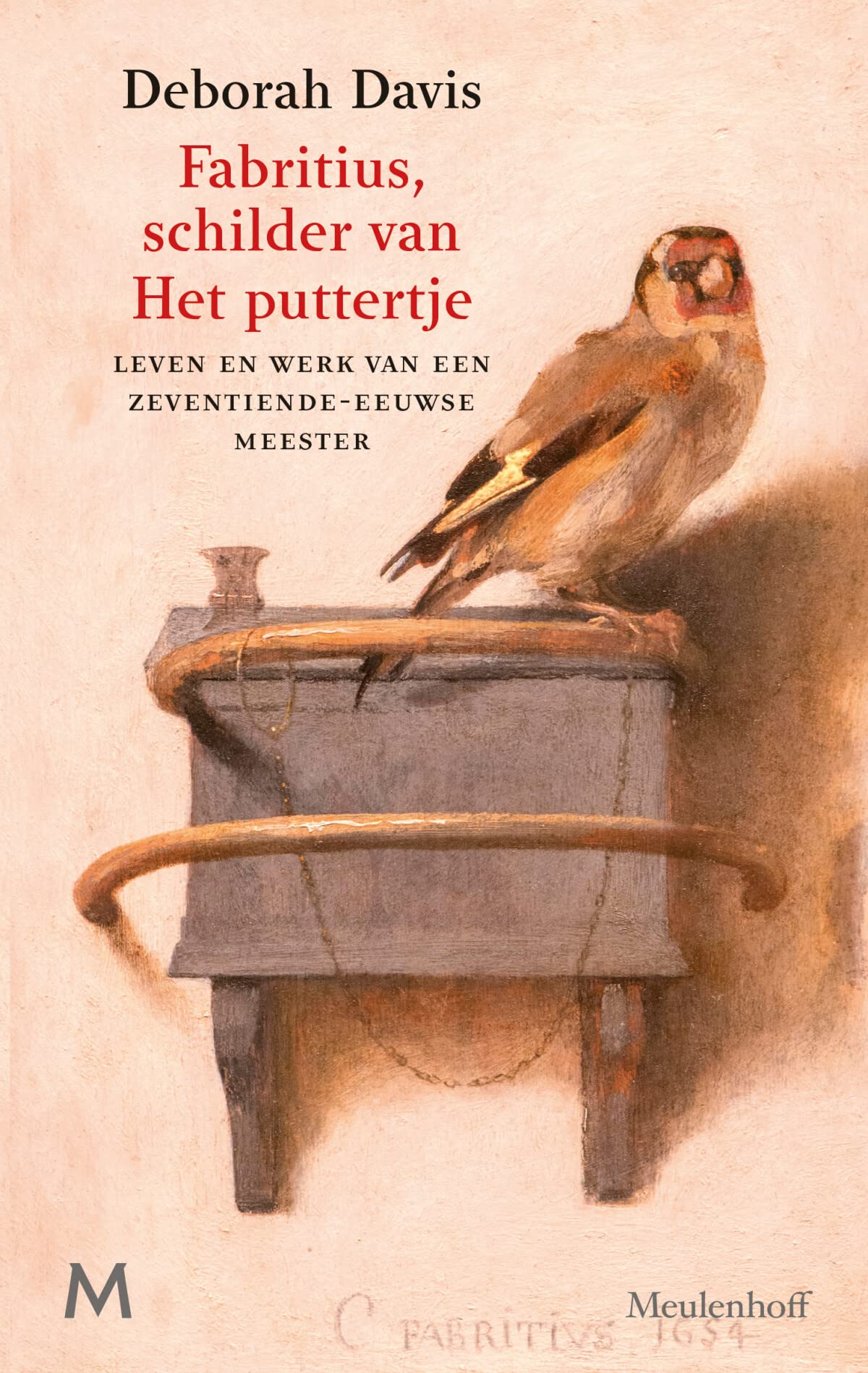 Fabritius, schilder van Het puttertje: leven en werk van een zeventiende-eeuwse meester Art & Literature