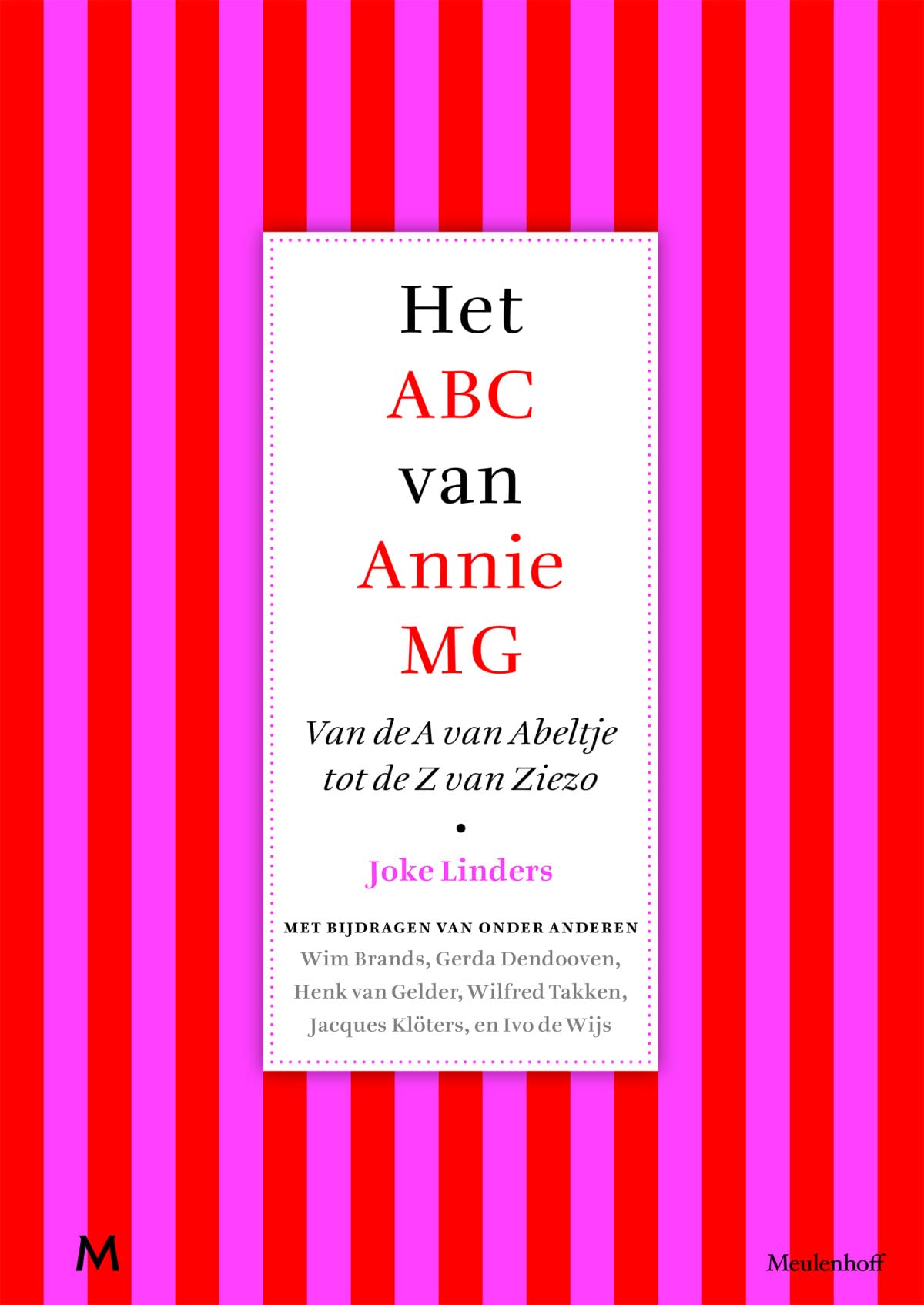 Het abc van Annie MG: van de a van Abeltje tot de z van ziezo book