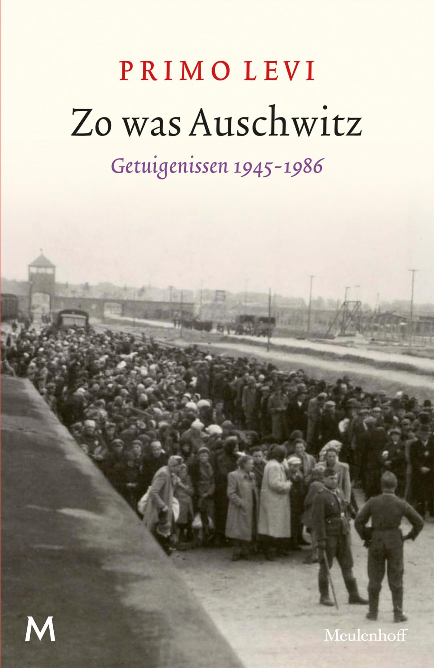Zo was Auschwitz: getuigenissen 1945-1986 Memories