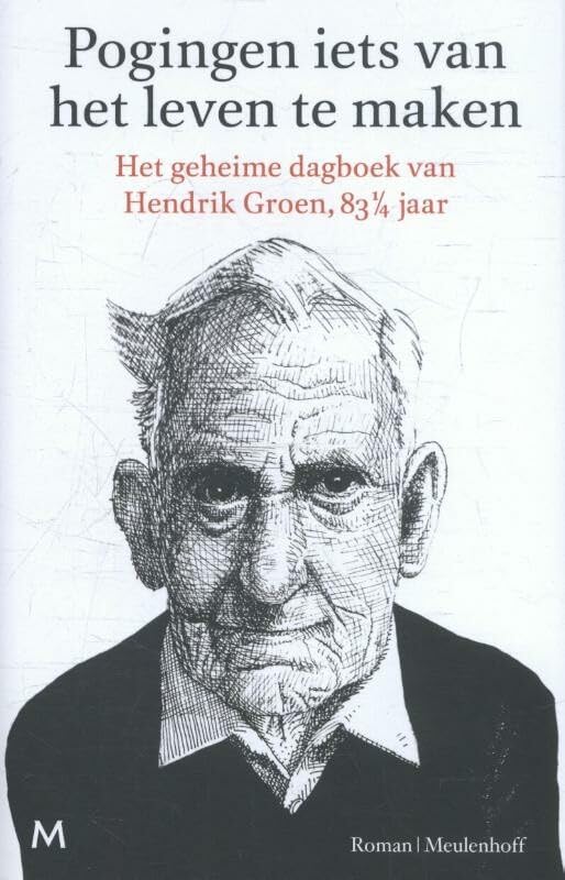 Pogingen iets van het leven te maken: het geheime dagboek van Hendrik Groen, 83 1/4 jaar book