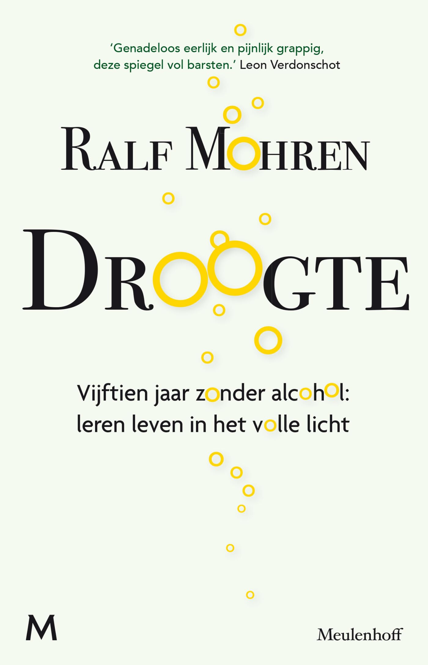 Droogte: vijftien jaar zonder alcohol : leren leven in het volle licht book