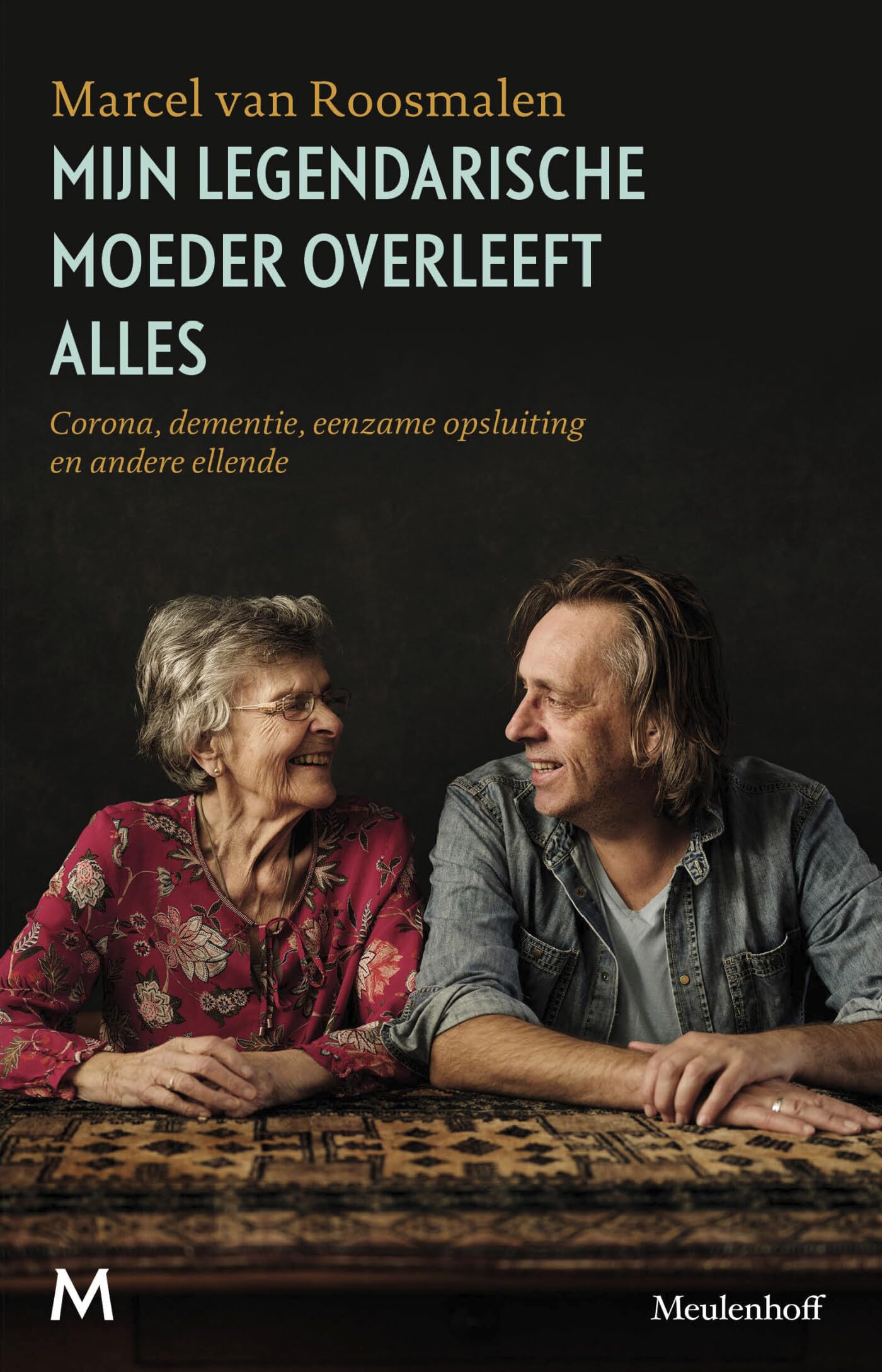 Mijn legendarische moeder overleeft alles: corona, dementie, eenzame opsluiting en andere ellende Art & Literature