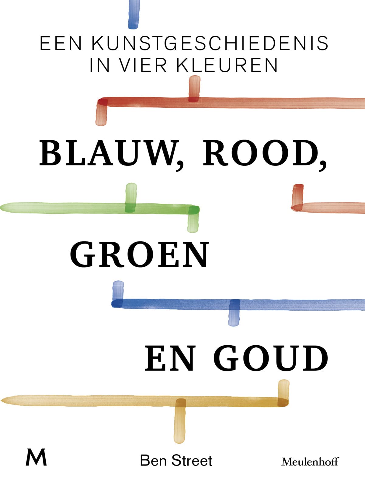 Blauw, rood, groen en goud: een kunstgeschiedenis in vier kleuren book