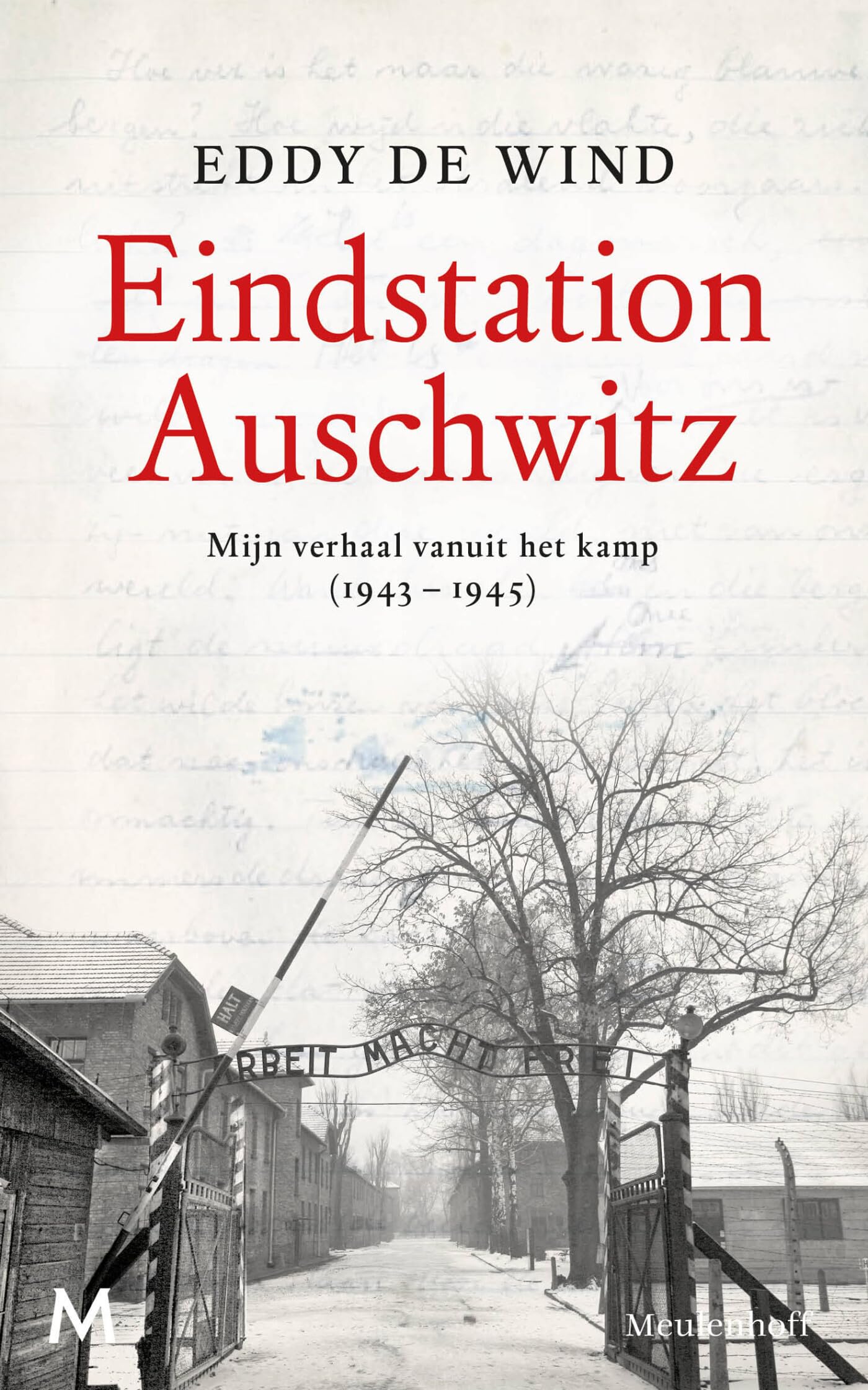 Eindstation Auschwitz: mijn verhaal vanuit het kamp (1943-1945) Politics & Society