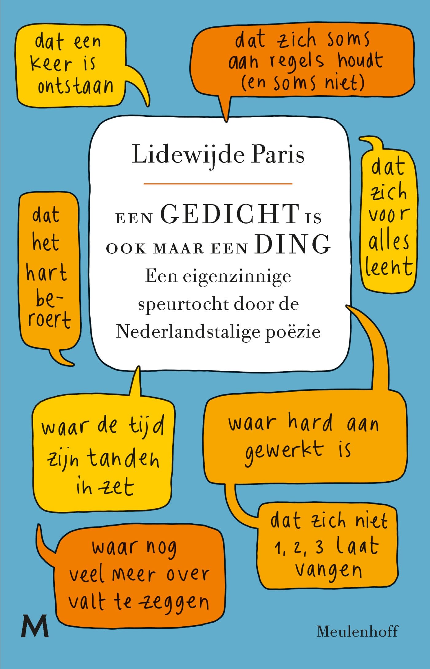 Een gedicht is ook maar een ding: een eigenzinnige speurtocht door de Nederlandstalige poëzie Poetry