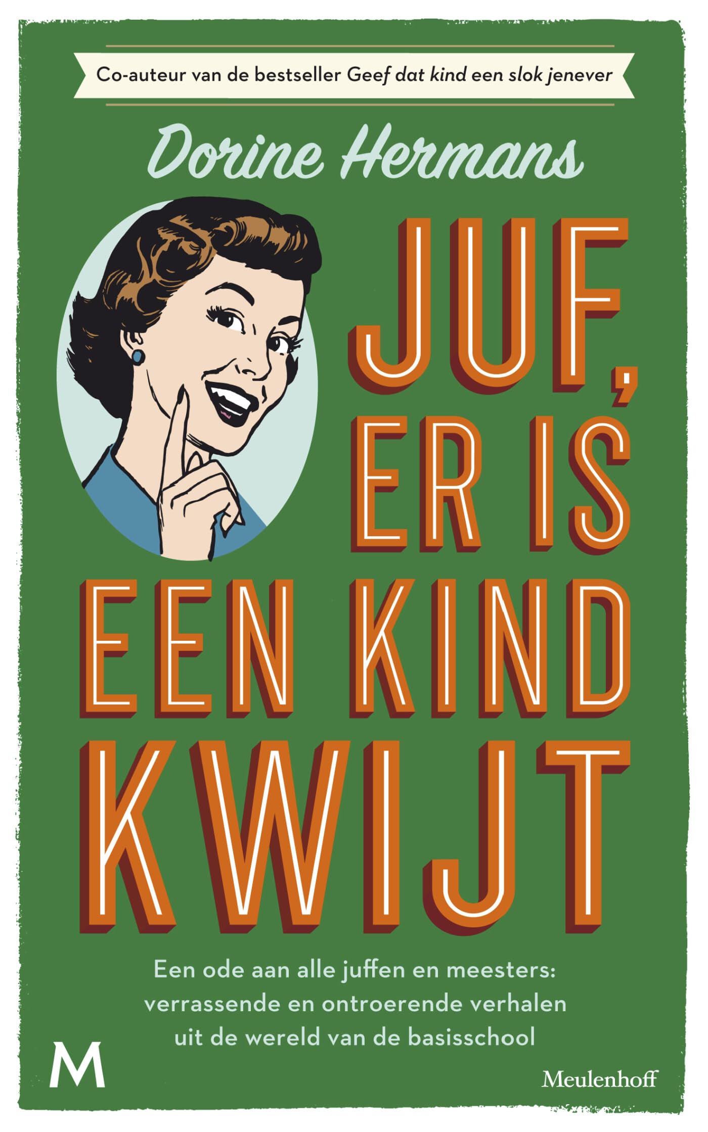 Juf, er is een kind kwijt: een ode aan alle juffen en meesters van nu: verrassende en ontroerende verhalen uit de wereld van de basisschool Essays & Short Stories