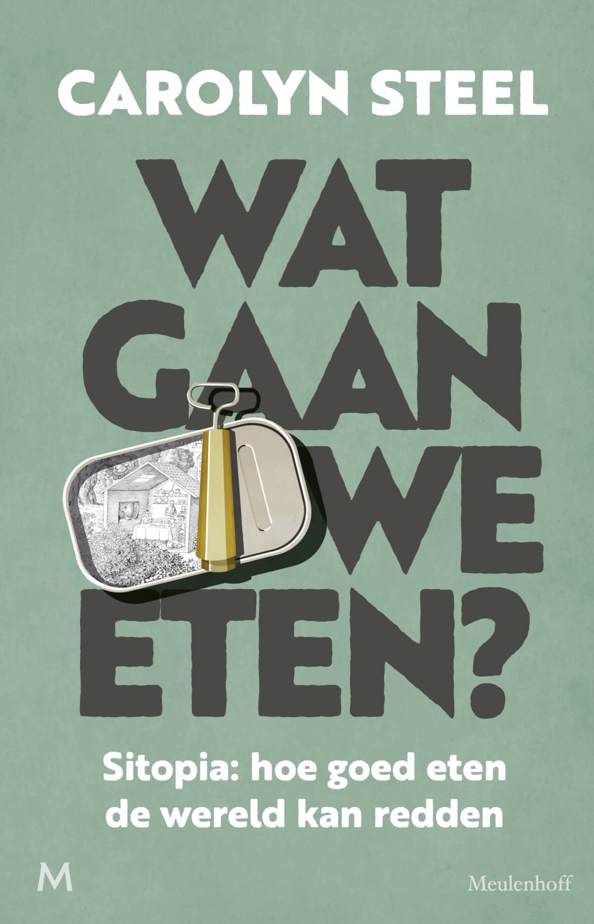 Wat gaan we eten?: sitopia: hoe goed eten de wereld kan redden book