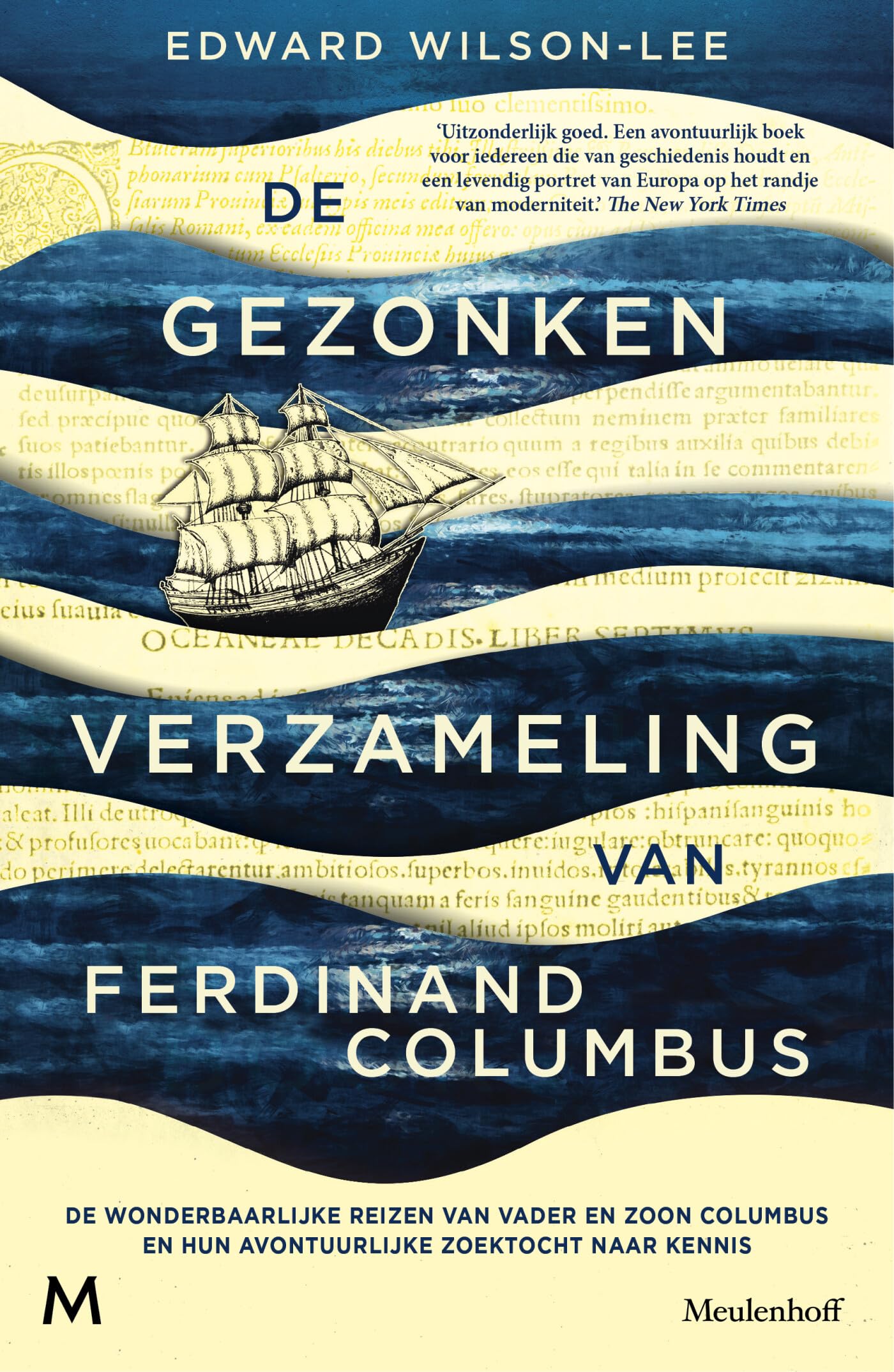 De gezonken verzameling van Ferdinand Columbus: de wonderbaarlijke reizen van vader en zoon Columbus en hun avontuurlijke zoektocht naar kennis book