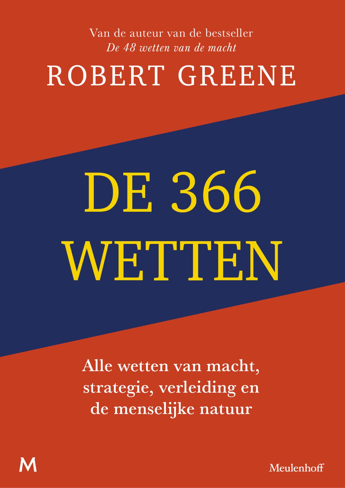 De 366 wetten: alle wetten van macht, strategie, verleiding en de menselijke natuur Business, Finance & Career
